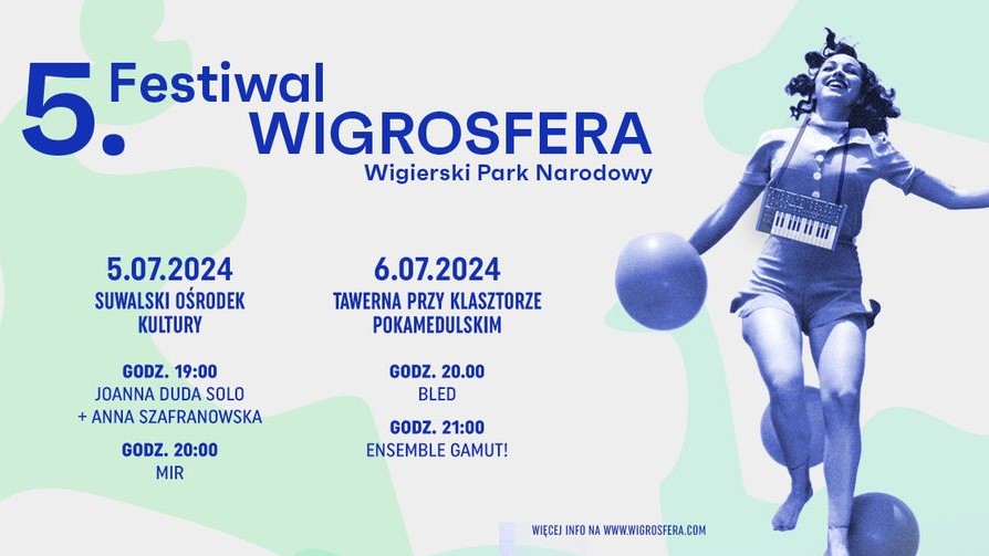 Dziś (5.07)  rozpoczyna się 5 edycja festiwalu Wigrosfera