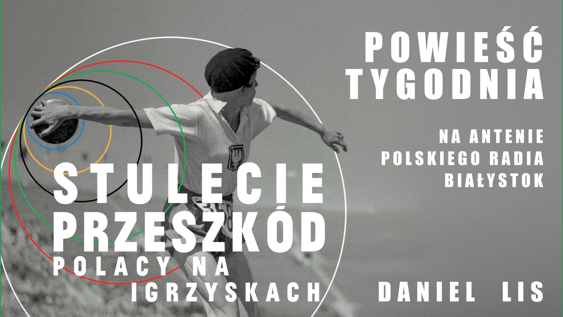 "Stulecie przeszkód. Polacy na igrzyskach" - opowieść o sportowych ambicjach z historią w tle