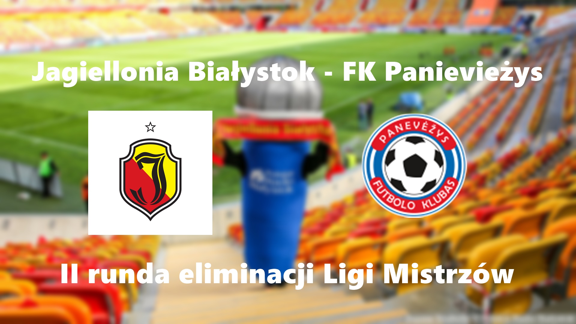 Eliminacje Ligi Mistrzów: Jagiellonia jedzie na Litwę
