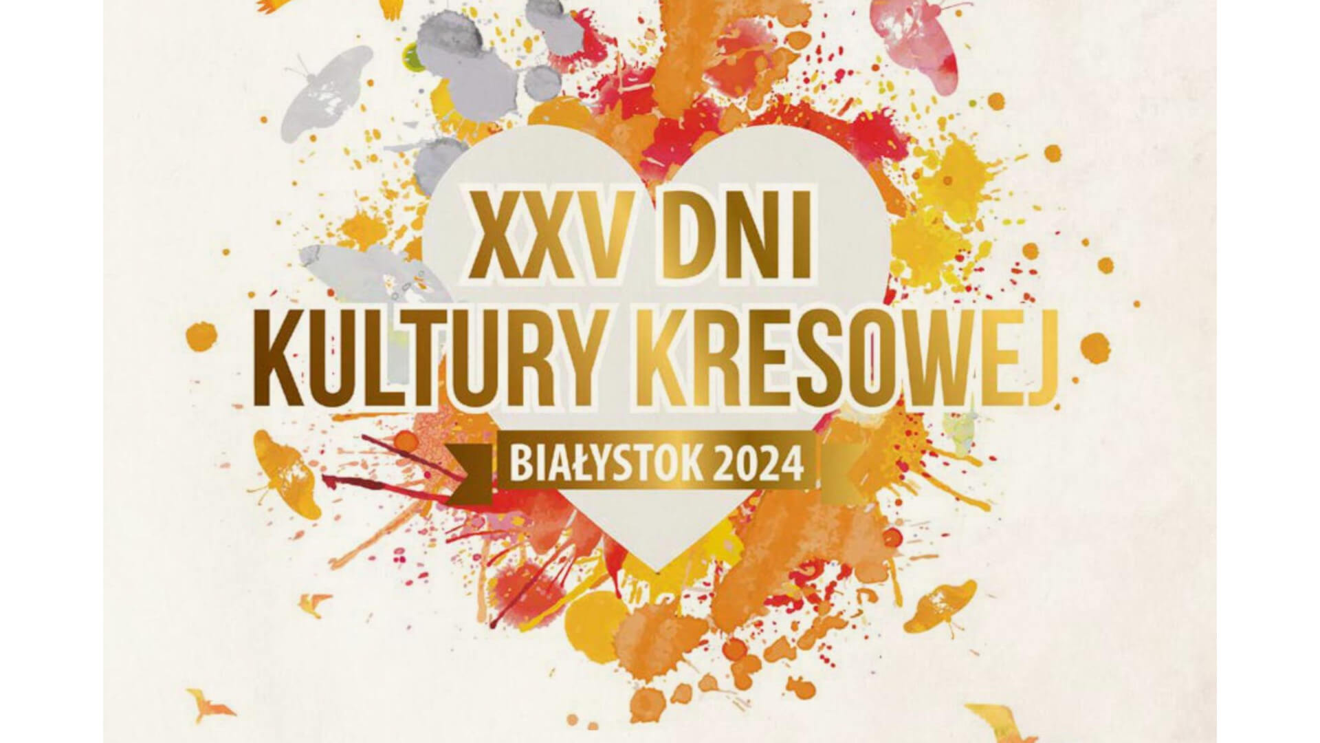 Rozpoczynają się 25. Dni Kultury Kresowej