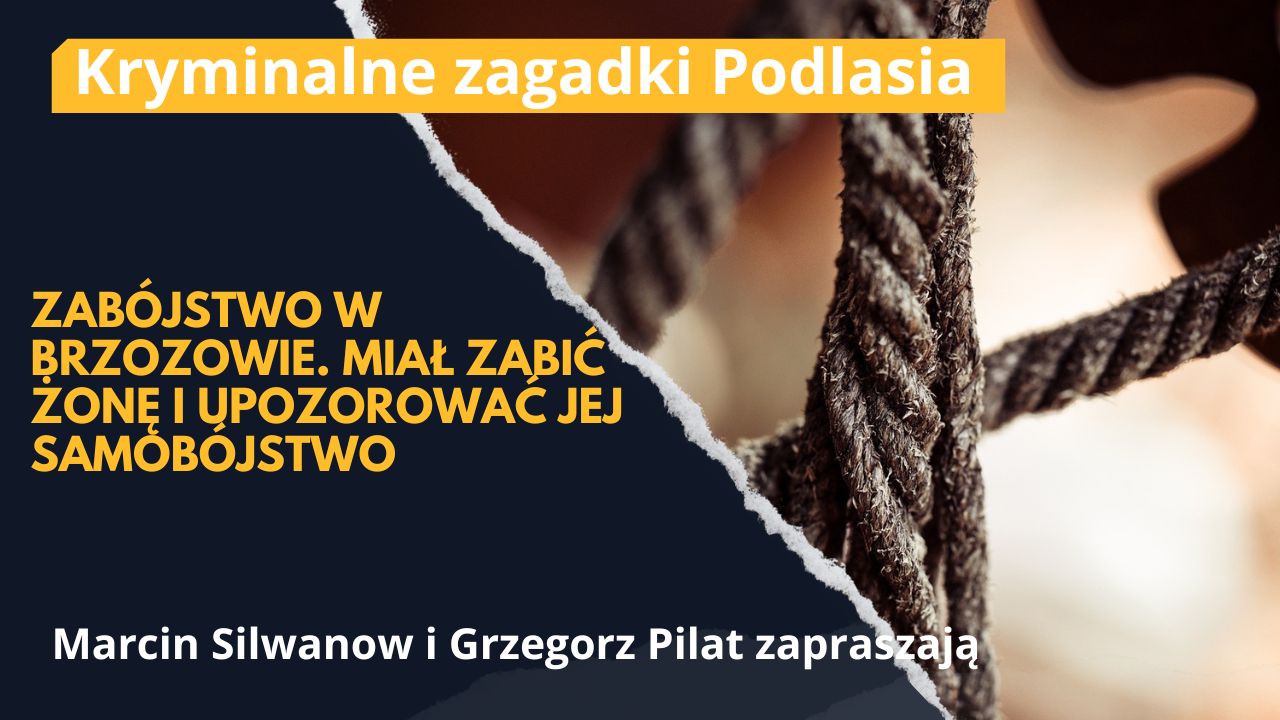 Zabójstwo w Brzozowie. Miał zabić żonę i upozorować jej samobójstwo